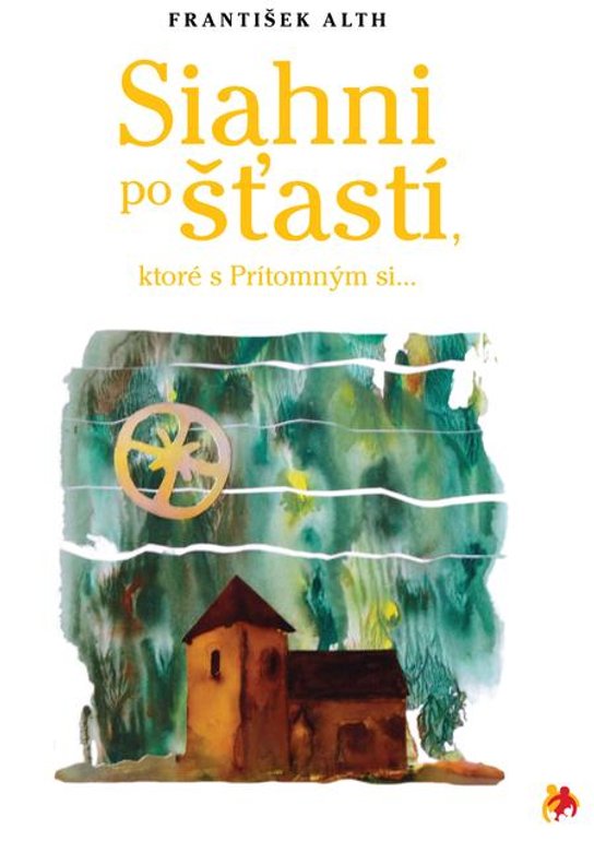 Siahni po šťastí -  František Alth