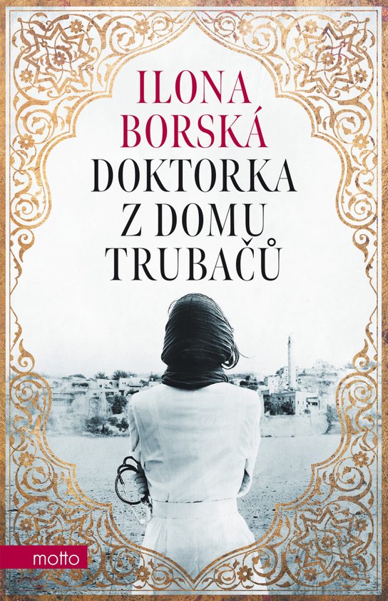 Doktorka z domu Trubačů -  Ilona Borská