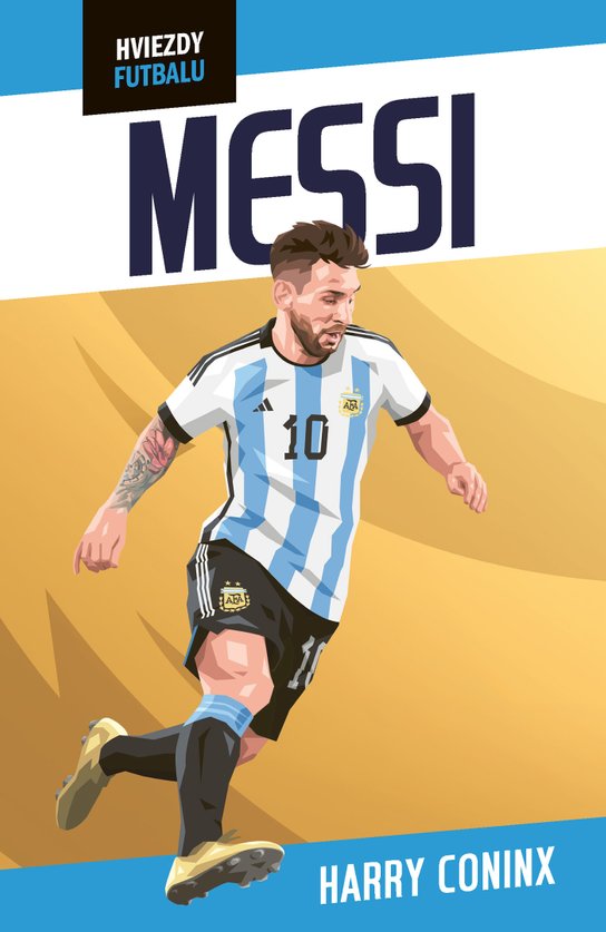 Hviezdy futbalu: Messi -  Harry Coninx