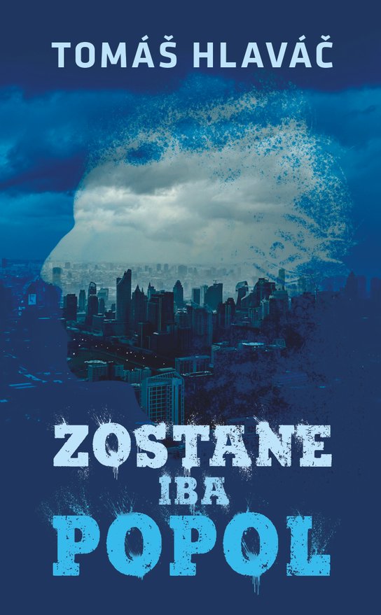 Zostane iba popol -  Tomáš Hlaváč