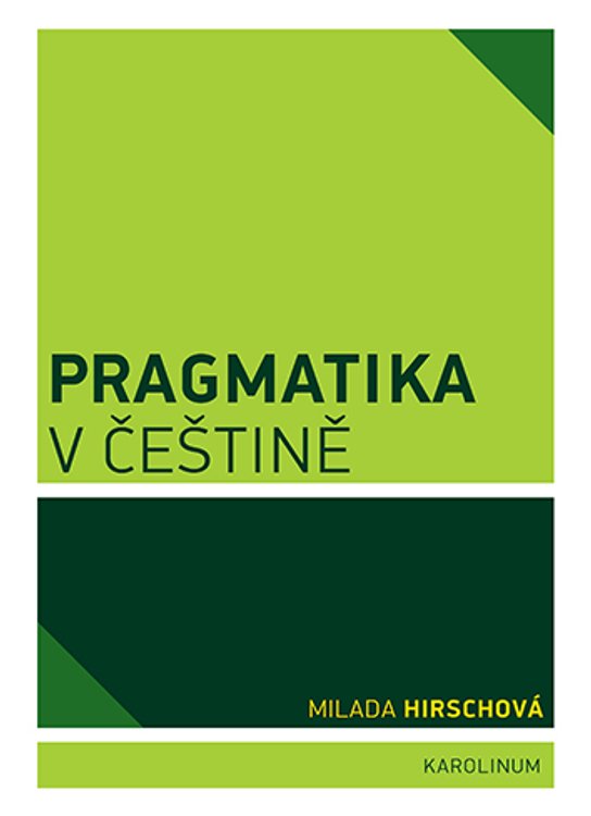 Pragmatika v češtině - Milada Hirschová