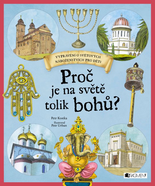 Proč je na světě tolik bohů? -  Petr Kostka