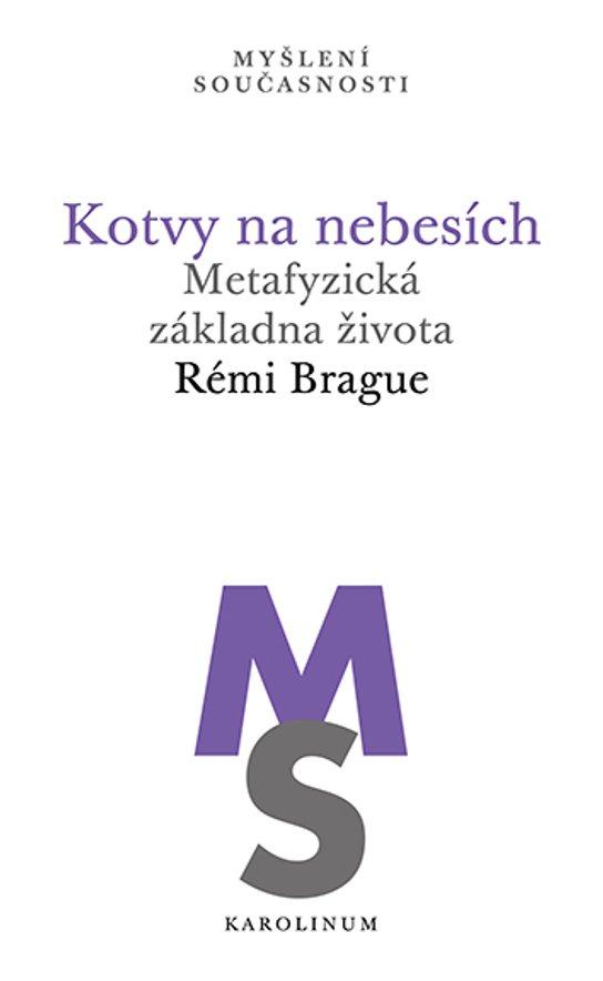 Kotvy na nebesích - Rémi Brague