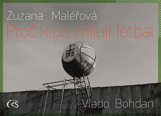 Proč kluci milují fotbal -  Zuzana Maléřová