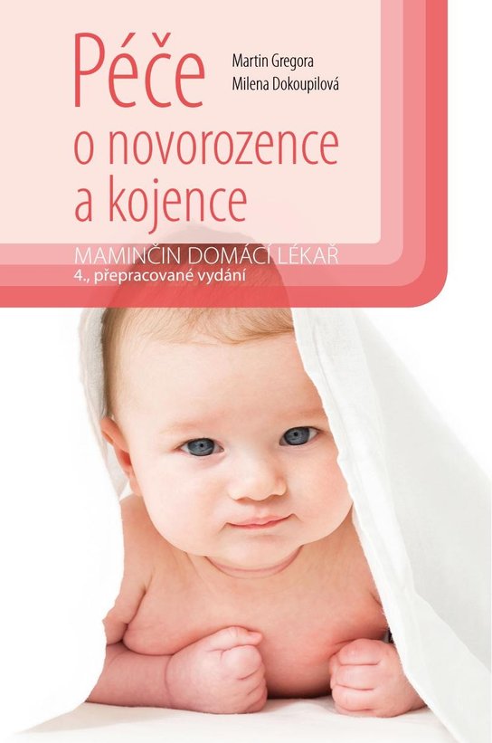 Péče o novorozence a kojence -  Milena Dokoupilová