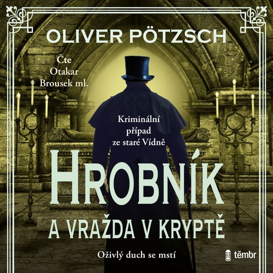 Hrobník a vražda v kryptě -  Oliver Pötzsch
