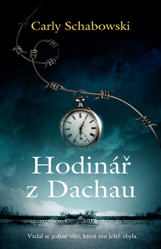 Hodinář z Dachau -  Carly Schabowski