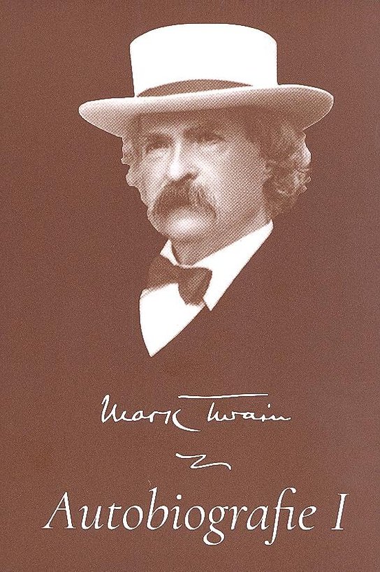 Autobiografie I - Mark Twain