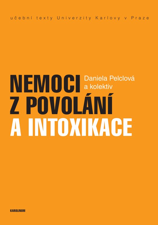 Nemoci z povolání a intoxikace -  Daniela Pelclová