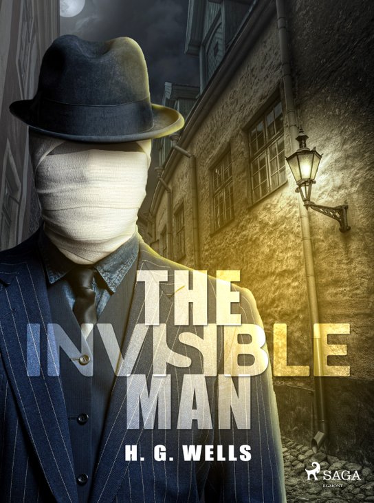 The Invisible Man -  H. G. Wells