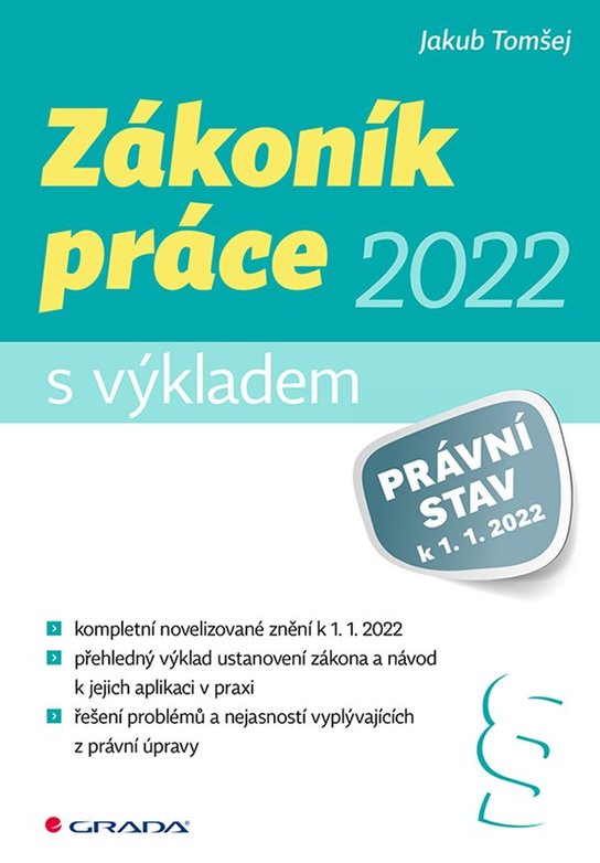 Zákoník práce 2022 - s výkladem -  Jakub Tomšej