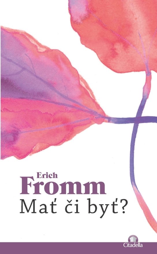 Mať či byť? -  Erich Fromm