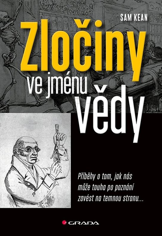 Zločiny ve jménu vědy -  Sam Kean