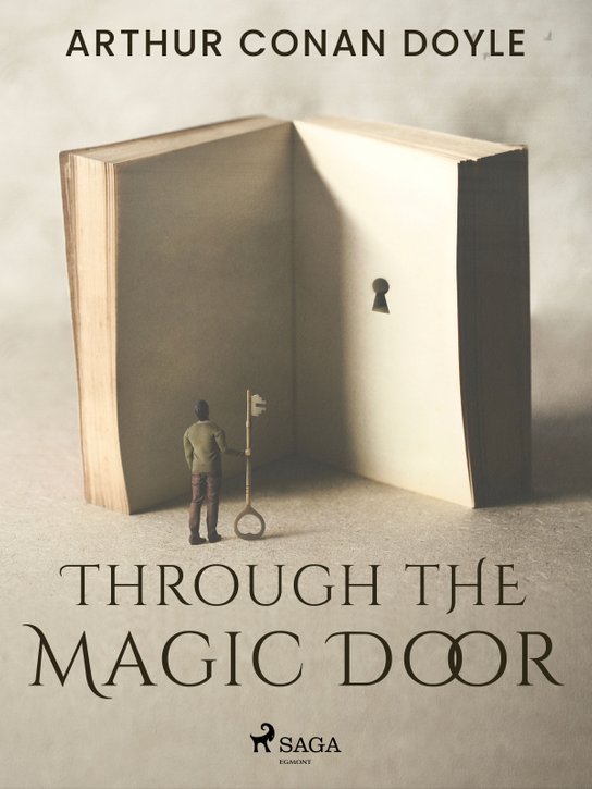 Through the Magic Door -  Arthur Conan Doyle