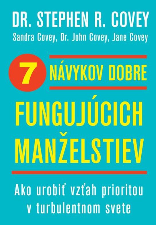 7 návykov dobre fungujúcich manželstiev -  Stephen M. R. Covey