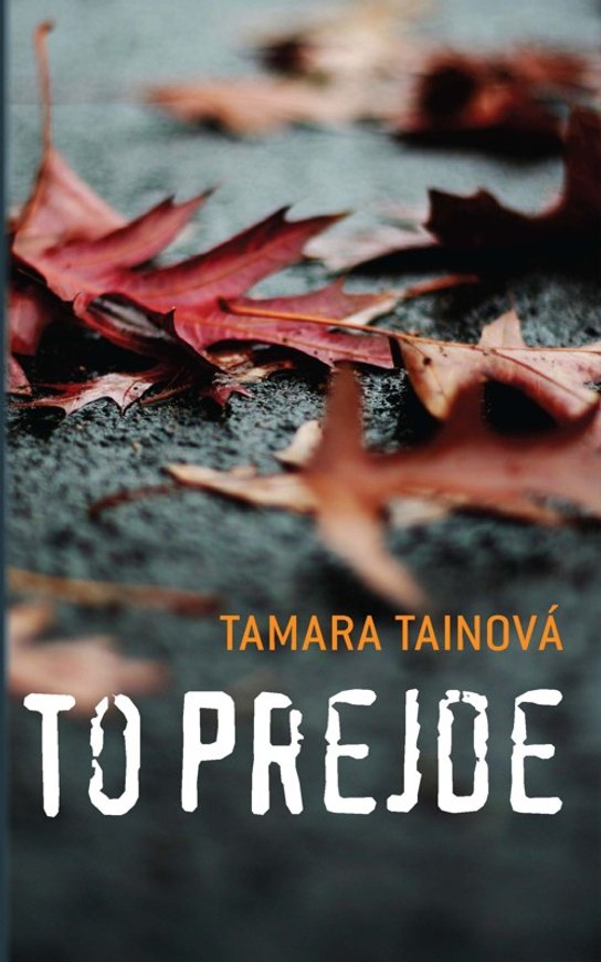 To prejde -  Tamara Tainová