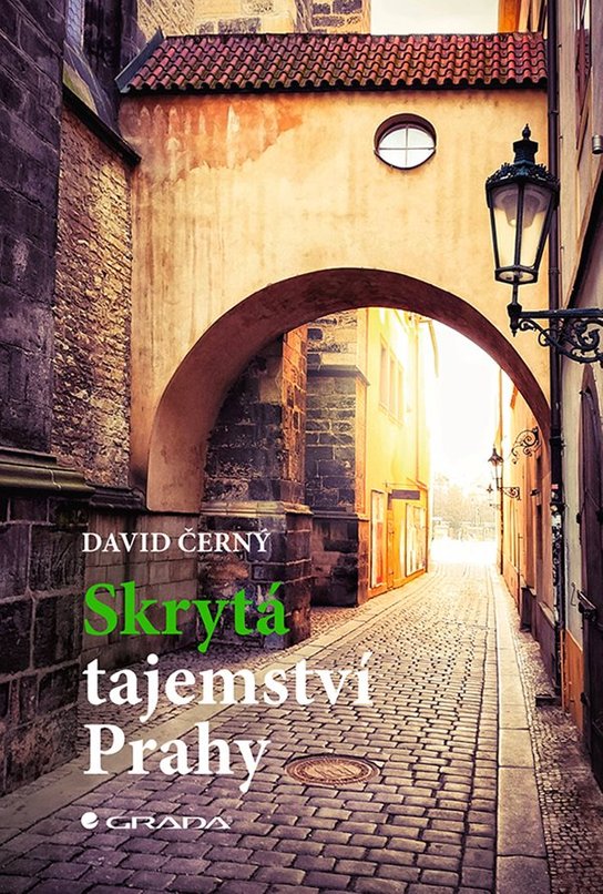 Skrytá tajemství Prahy -  David Černý