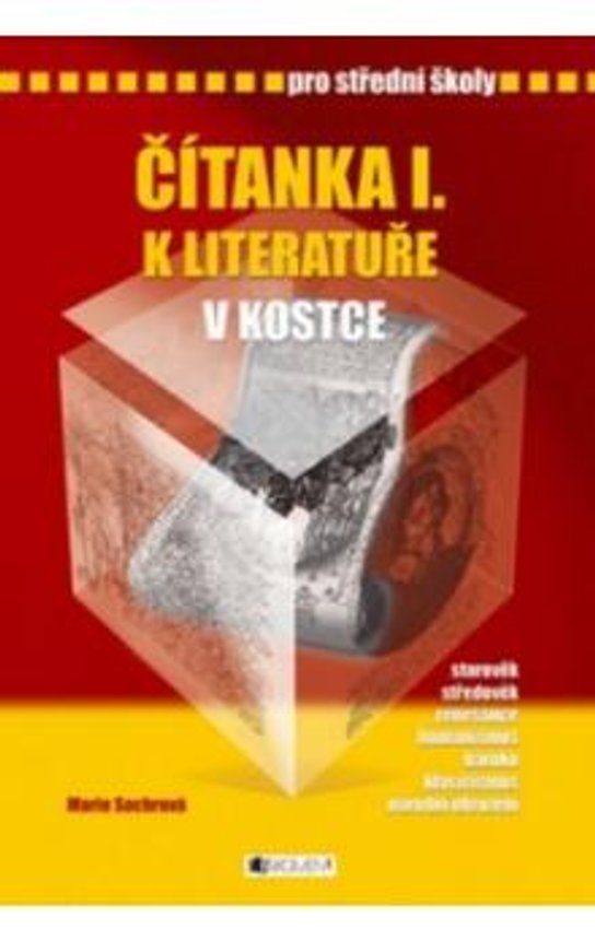 Čítanka I. k Literatuře v kostce pro SŠ -  Marie Sochrová