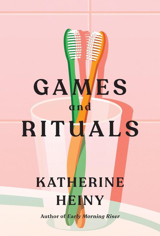 Games and Rituals -  Katherine Heiny