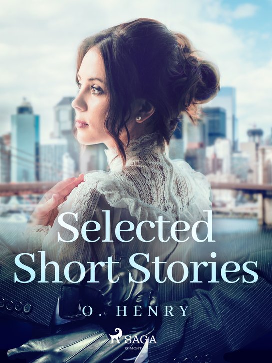 Selected Short Stories: O. Henry -  O. Henry
