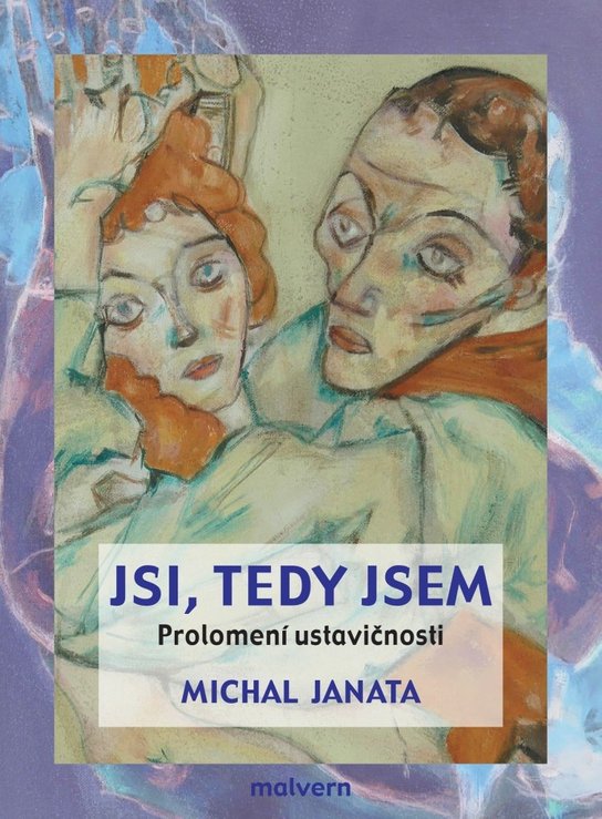 Jsi, tedy jsem. Prolomení ustavičnosti - Michal Janata