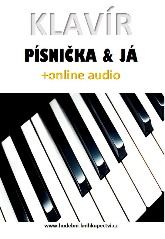 Klavír, písnička &amp; já (+online audio) - Zdeněk Šotola