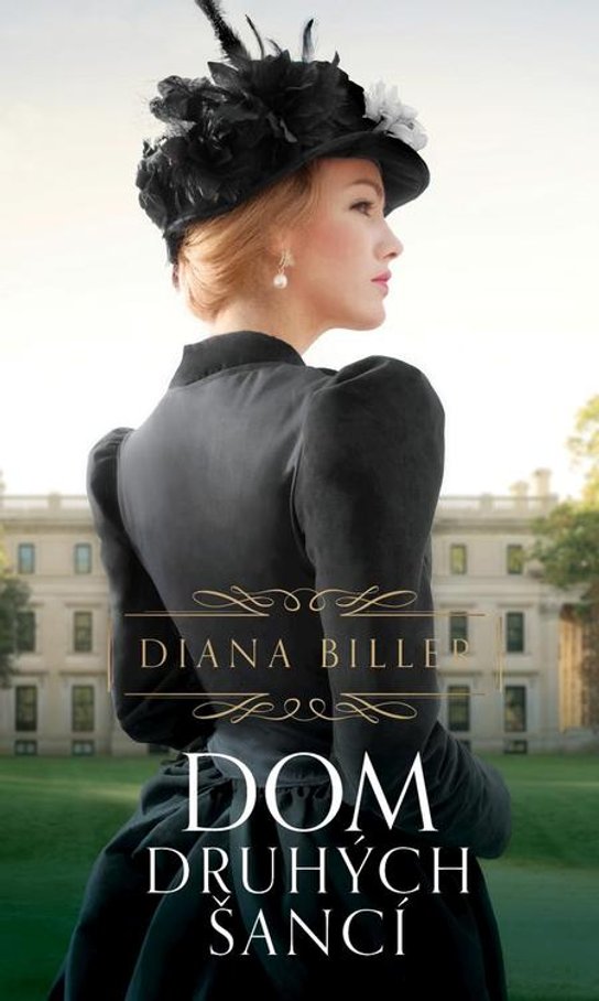 Dom druhých šancí -  Diana Biller