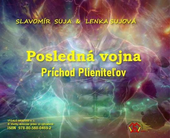 Posledná vojna: Príchod plieniteľov -  Slavomír Suja