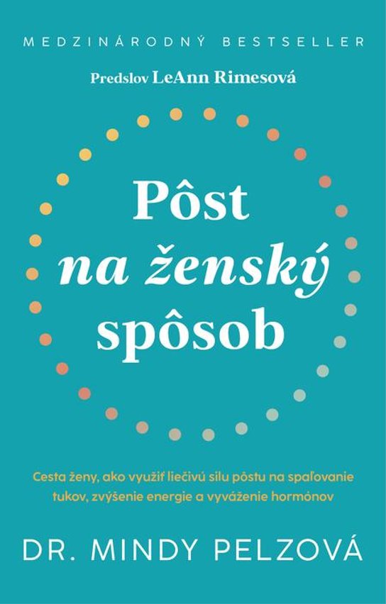 Pôst na ženský spôsob -  Mindy Pelzová