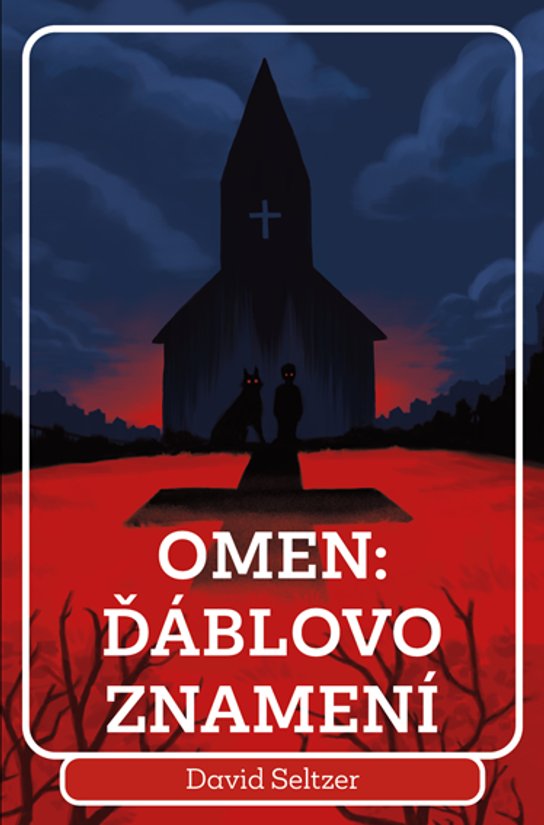 Omen: Ďáblovo znamení -  David Seltzer