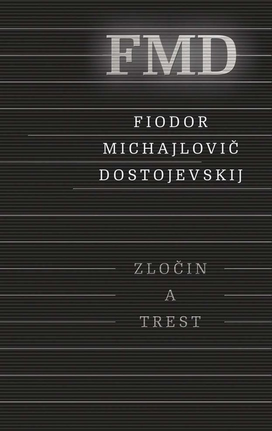 Zločin a trest -  Fjodor Dostojevskij