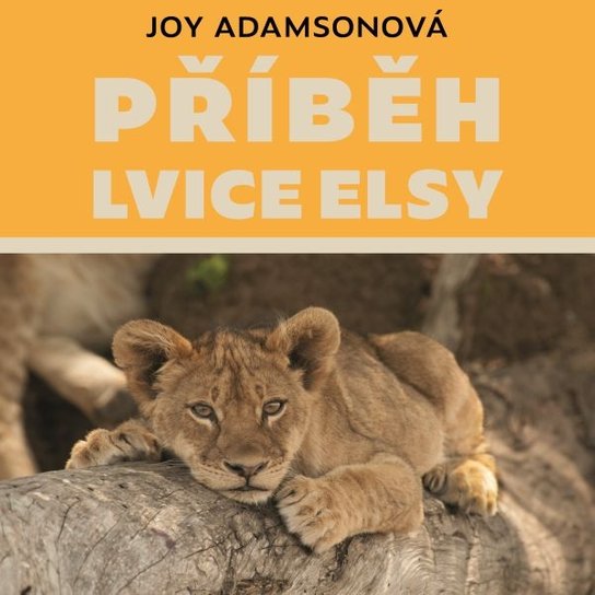 Příběh lvice Elsy, mp3 - Joy Adamsonová