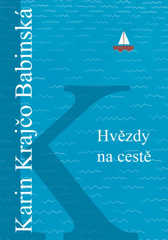 Hvězdy na cestě -  Karin Krajčo Babinská