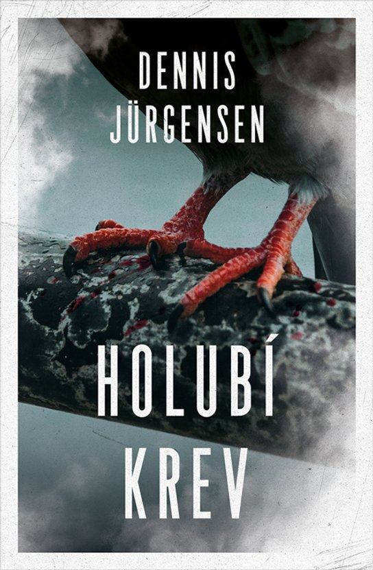 Holubí krev -  Dennis Jürgensen