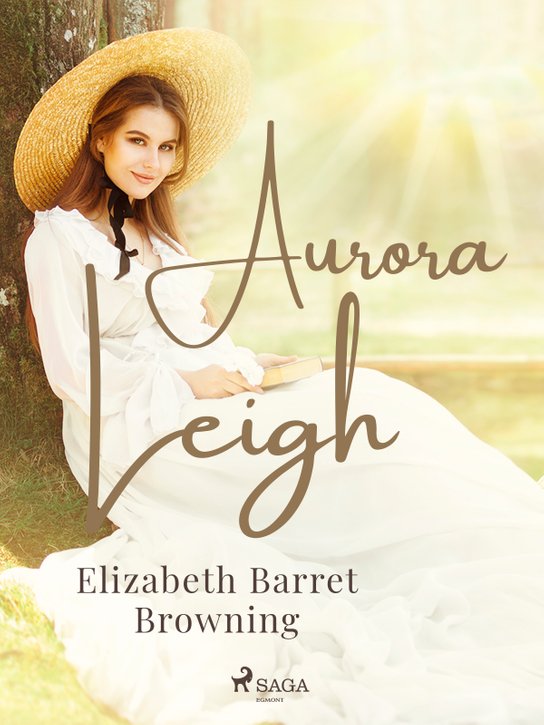 Aurora Leigh -  Elizabeth Barrett Browning