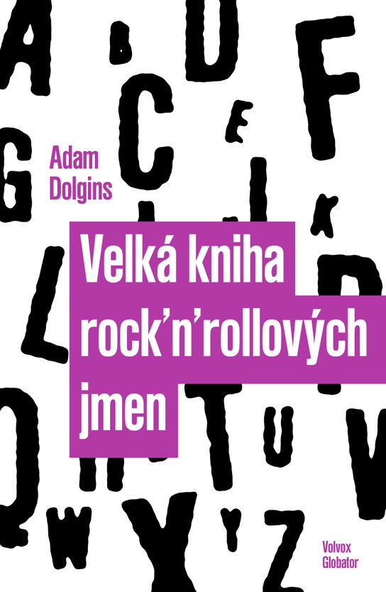 Velká kniha rock´n´rollových jmen - Adam Dolgins