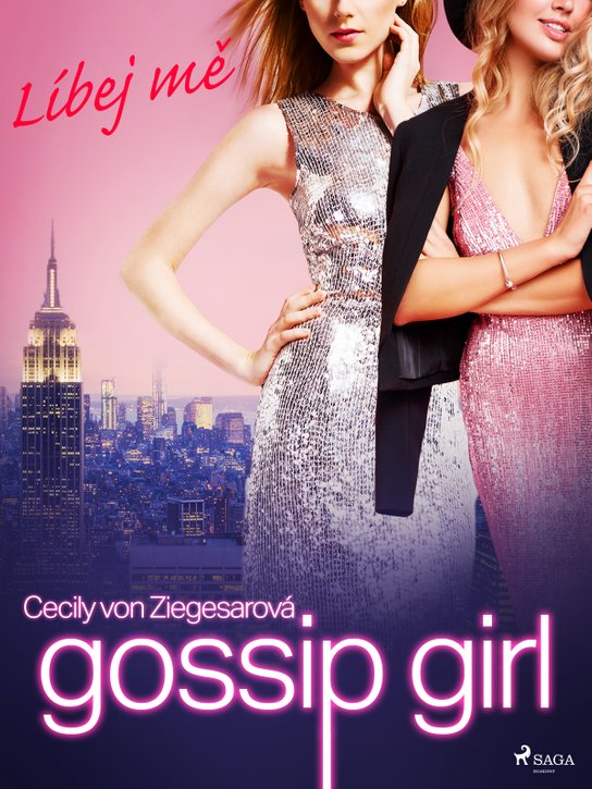 Gossip Girl: Líbej mě (1. díl) -  Cecily von Ziegesar