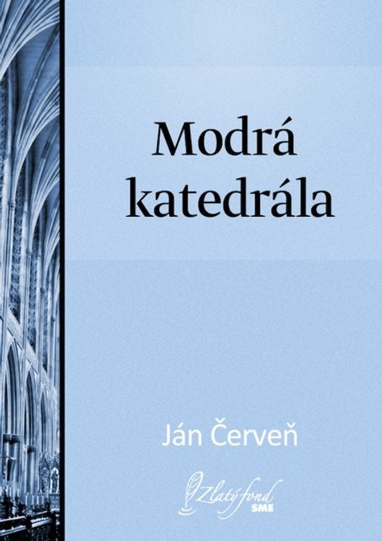 Modrá katedrála -  Ján Červeň