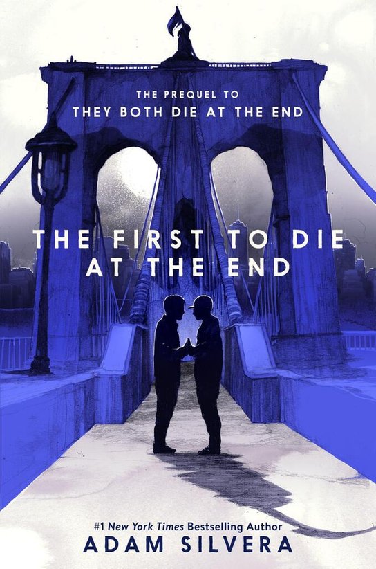 The First to Die at the End -  Adam Silvera