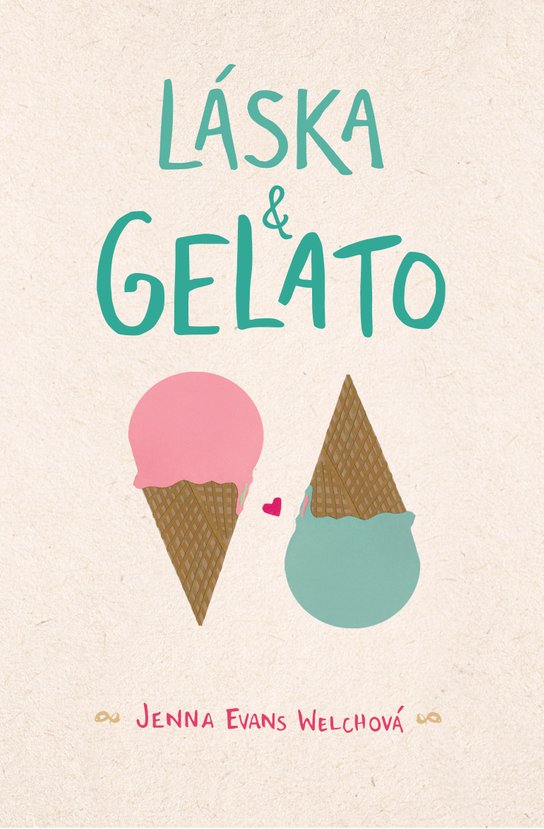 Láska & gelato -  Jenna Evans Welch