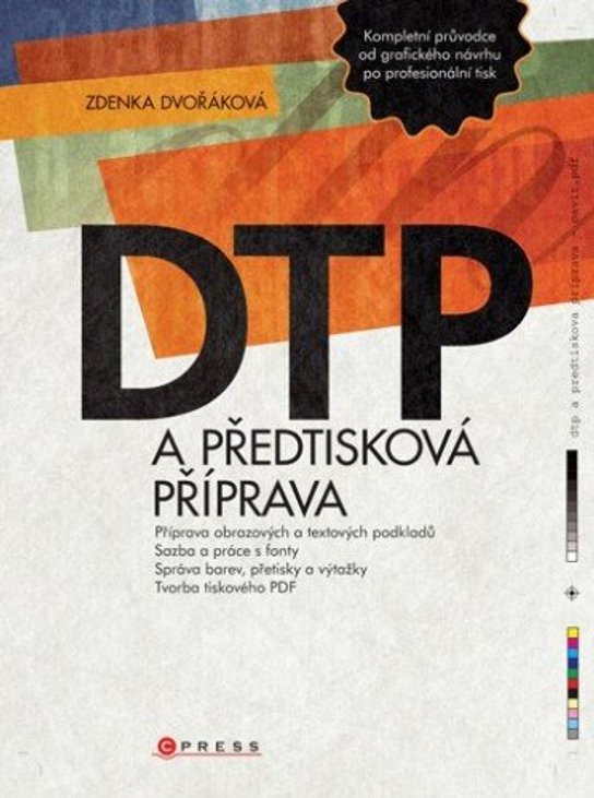DTP a předtisková příprava -  Zdeňka Dvořáková