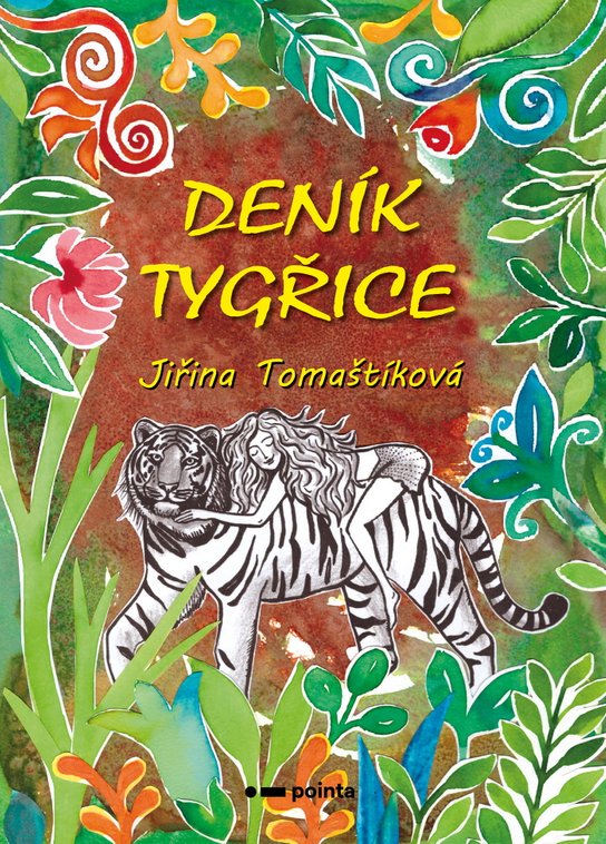 Deník tygřice -  Jiřina Tomaštíková