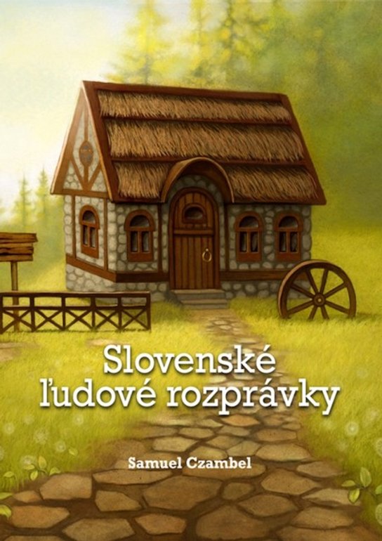 Slovenské ľudové rozprávky -  Samuel Czambel
