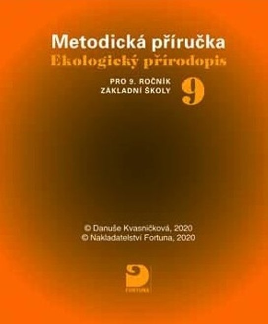 Ekologický přírodopis pro 9. ročník základní školy na CD Metodická příručka -  Danuše Kvasničková