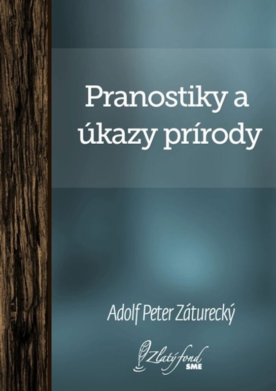 Pranostiky a úkazy prírody -  Adolf Peter Záturecký