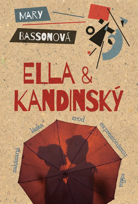 Ella & Kandinský -  Mary Bassonová