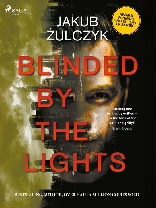 Blinded by the Lights -  Jakub Żulczyk