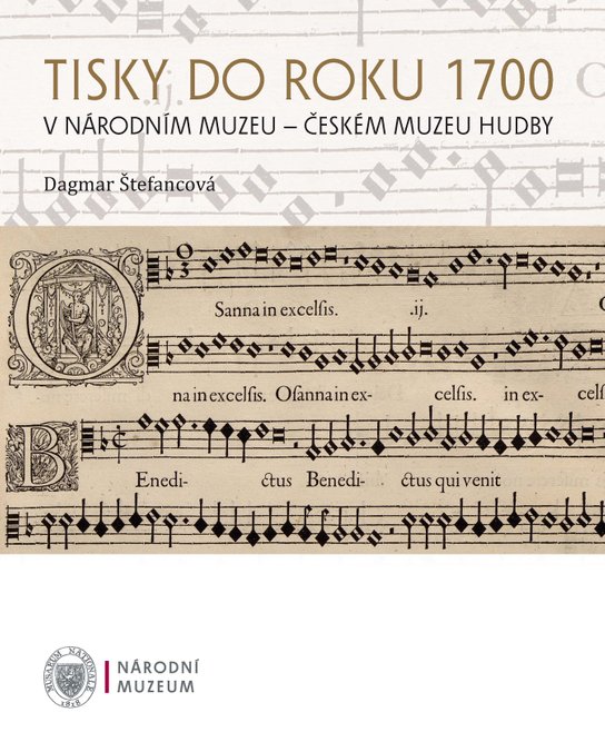 Tisky do roku 1700 v Národním muzeu - Českém muzeu hudby -  Dagmar Štefancová