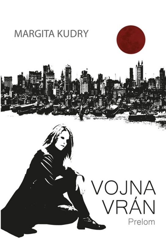 Vojna Vrán - Prelom -  Margita Kudry
