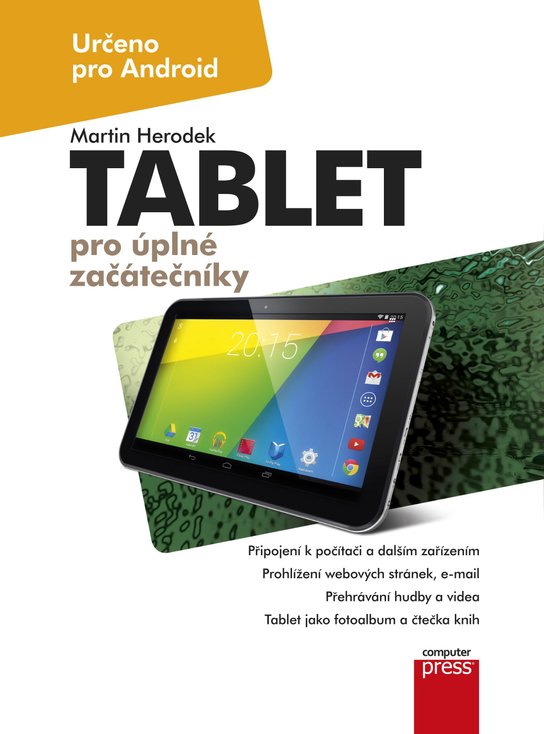 Tablet pro úplné začátečníky -  Martin Herodek
